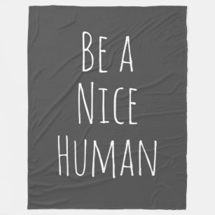 Be a Nice Human Kindness Saying Minimalist Black Fleece Blanket