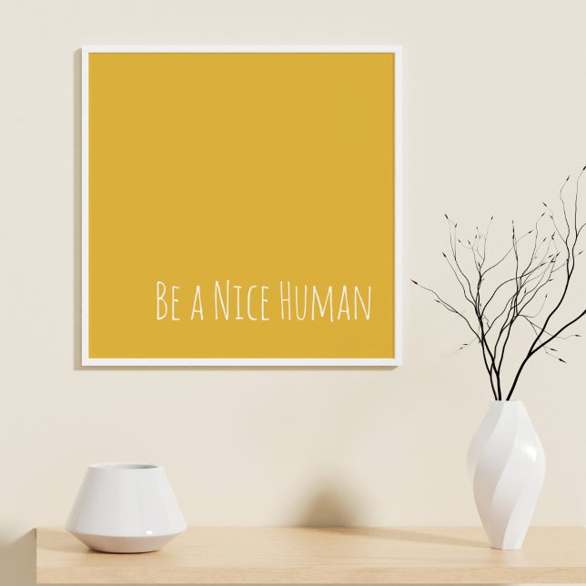 Be a Nice Human | Kindness Sayings Poster (Creator Uploaded)