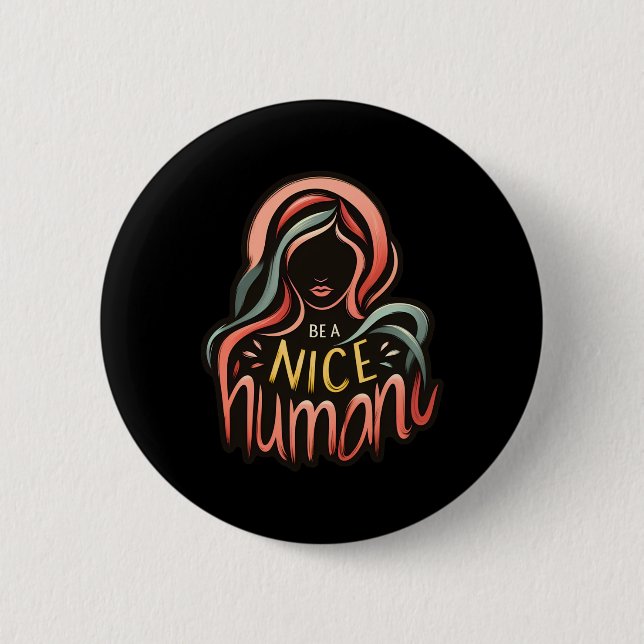 Be A Nice Human Sticker1  6 Cm Round Badge (Front)