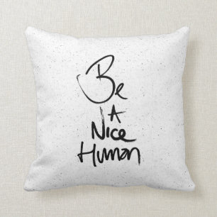 "Be a Nice Human" Typography Design Cushion