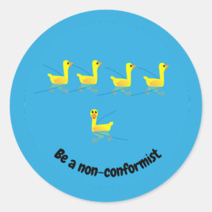 Be a non-conformist Cute Motivational Ducks Classic Round Sticker