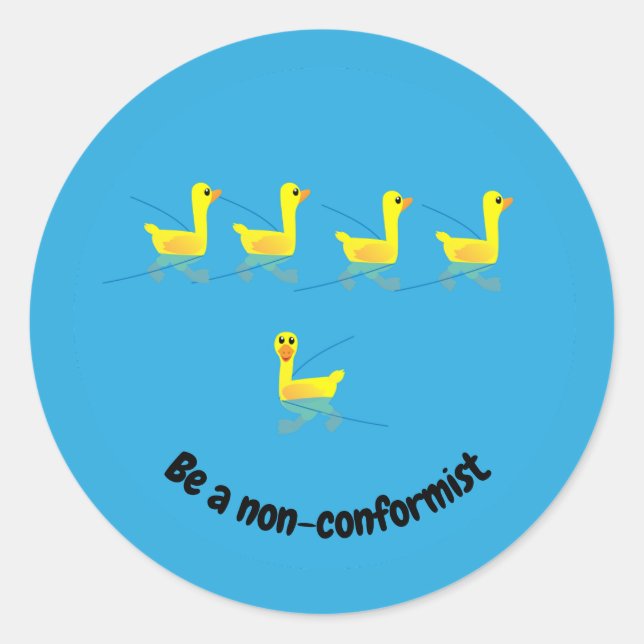 Be a non-conformist Cute Motivational Ducks Classic Round Sticker (Front)