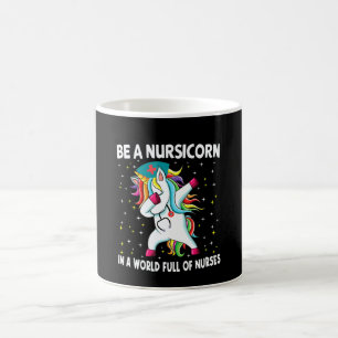 Be A Nursicorn In A World Full Of Nurses Dabbing U Coffee Mug