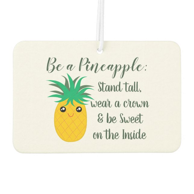 Be A Pineapple Inspirational Motivational Quote Car Air Freshener (Back)