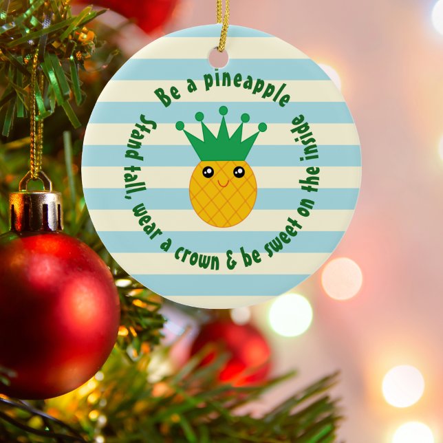 Be A Pineapple Inspirational Quote Christmas Ceramic Tree Decoration (Creator Uploaded)