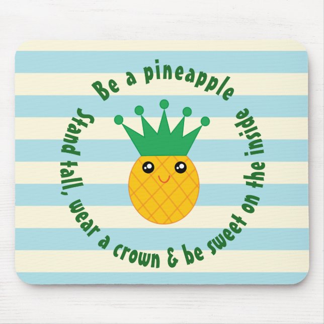 Be A Pineapple Inspirational Quote Mouse Pad (Front)