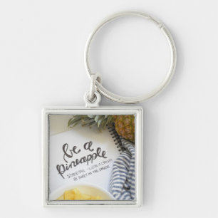 Be a Pineapple Key Ring