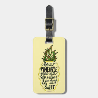 Be A Pineapple Luggage Tag