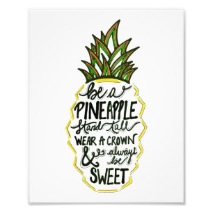 Be A Pineapple Photo Print