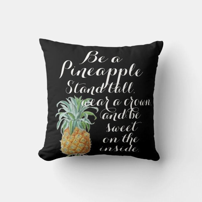 Be a pineapple stand tall wear a crown be sweet cushion (Front)