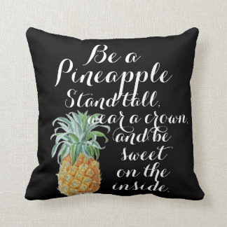 Be a pineapple stand tall wear a crown be sweet cushion