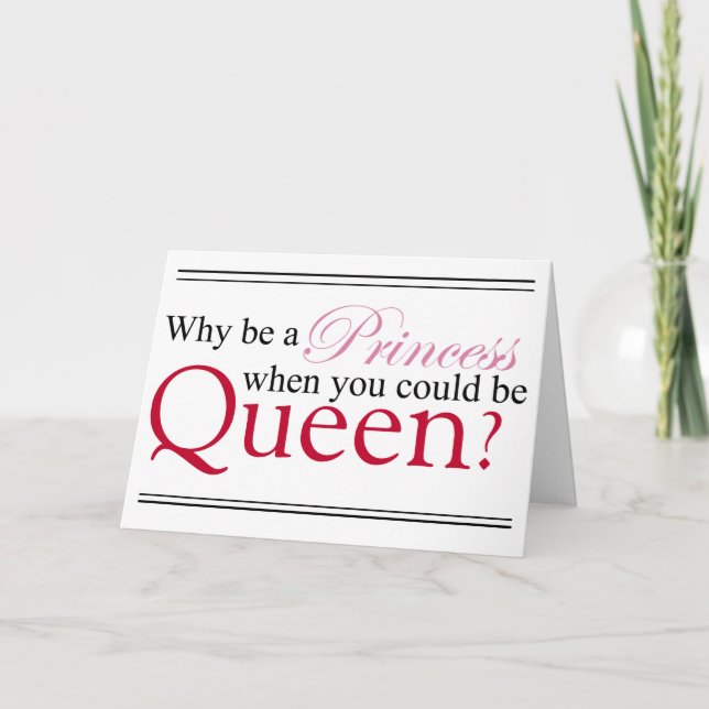 Be A Queen Card (Front)