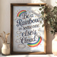 Be a Rainbow in Someone Else's Cloud Inspirational