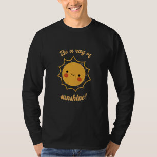 Be A Ray Of Sunshine Retro Cute Sun Designs Presen T-Shirt