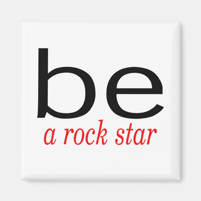 Be A Rock Star Magnet (Front)