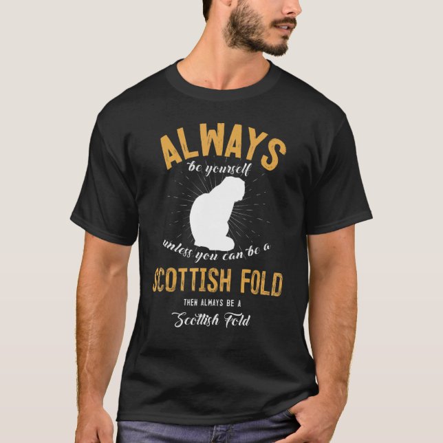 Be A Scottish Fold T-Shirt (Front)