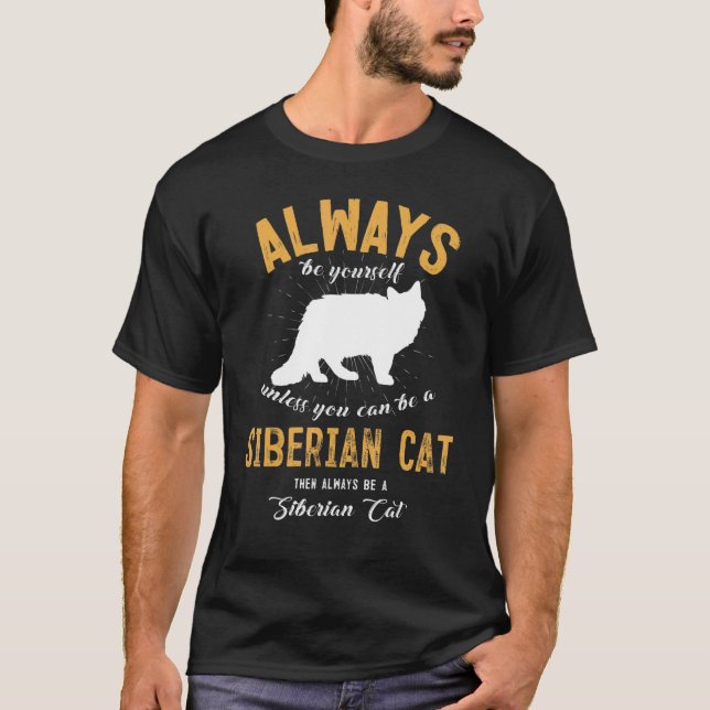 Be A Siberian Cat T-Shirt (Front)