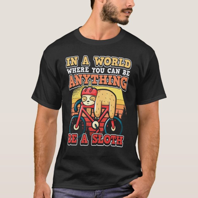 Be A Sloth Cycling T-Shirt (Front)