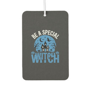 Be A Special Witch Halloween Design_1 Car Air Freshener
