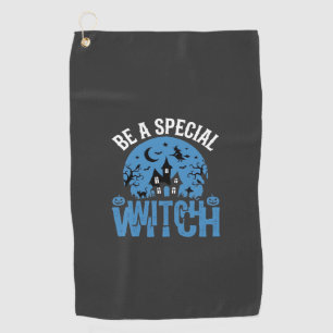 Be A Special Witch Halloween Design_1 Golf Towel