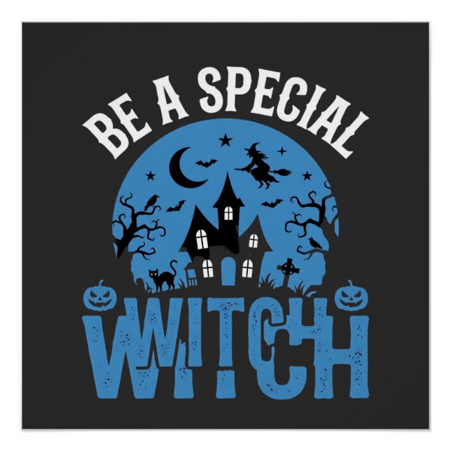 Be A Special Witch Halloween Design_1 Poster (Front)