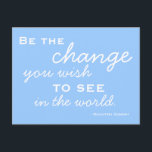 Be A Success -  Motivational Postcard<br><div class="desc">Motivate and Inspire with postcard words from ― Mahatma Gandhi  “Be the change that you wish to see in the world.”</div>