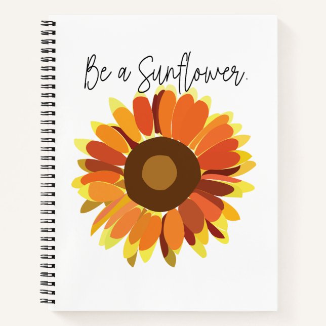 Be a Sunflower  Notebook (Front)