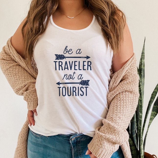Be a Traveler Not a Tourist Typography Quote Tank (Creator Uploaded)