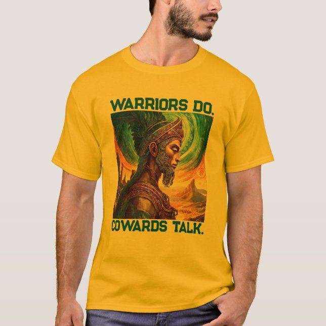 be a true warrior be king be majestic  T-Shirt (Front)