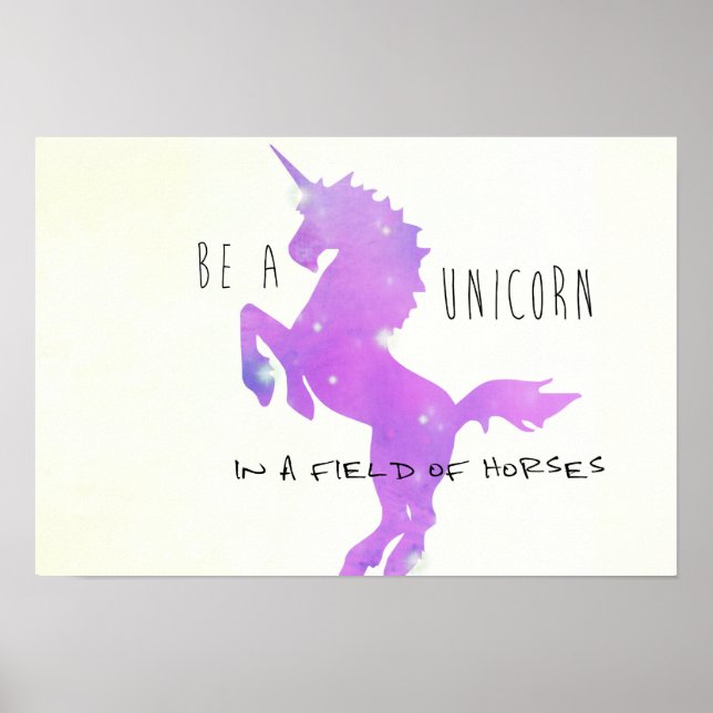 BE A UNICORN 19 x 13 Print (Front)