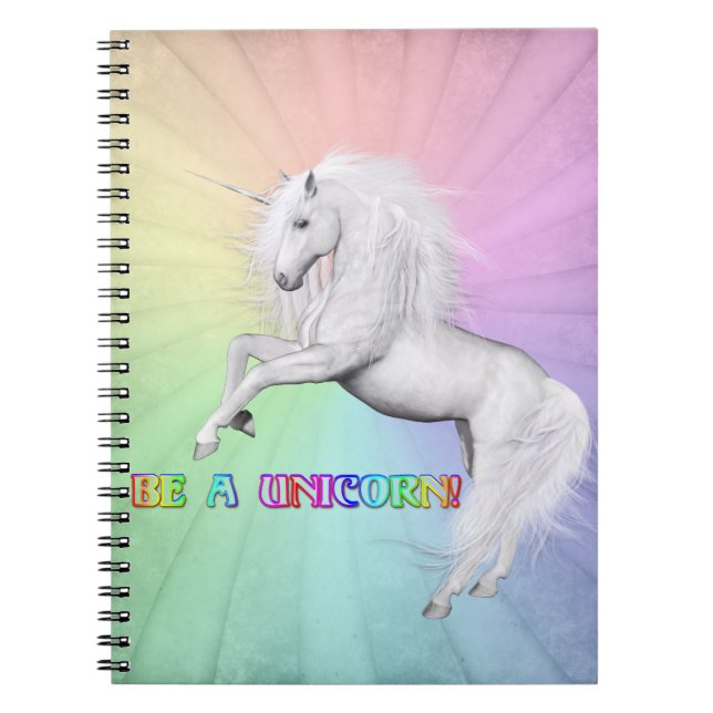 Be A Unicorn Spiral Notebook (Front)