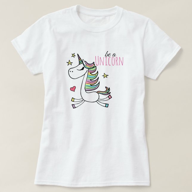 Be A Unicorn T-Shirt (Design Front)