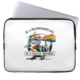 Be A Unicornasaurus Rex In A Field Of Unicorn Dino Laptop Sleeve