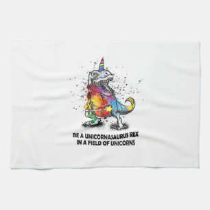 Be A Unicornasaurus Rex In A Field Of Unicorns kid Tea Towel
