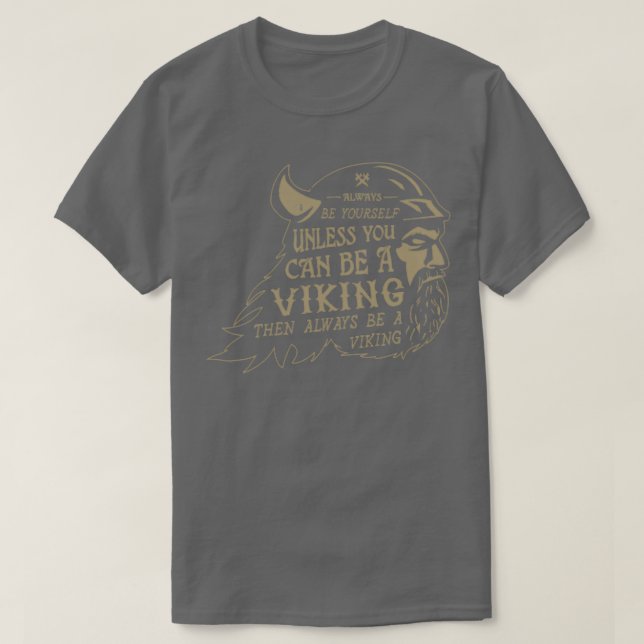 BE A VIKING T-Shirt (Design Front)