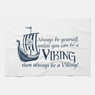 Be A Viking! Tea Towel
