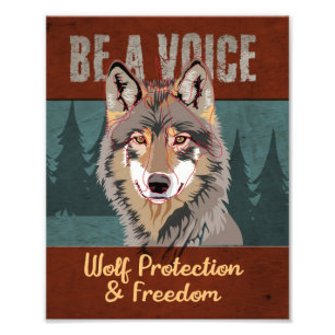 Be a Voice - Wolf Protection and Freedom Photo Print