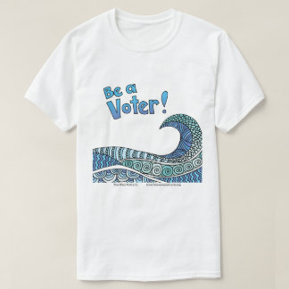 Be a Voter t-sjort T-Shirt