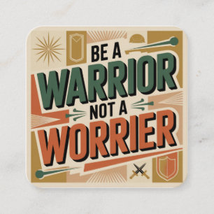 Be A Warrior, Not A Worrier Enclosure Card
