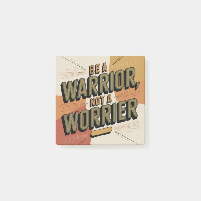 Be A Warrior, Not A Worrier Post-it Notes (Front)