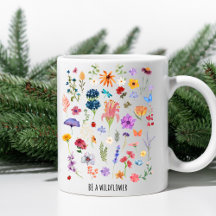Be a Wildflower – Floral Inspirational Mug