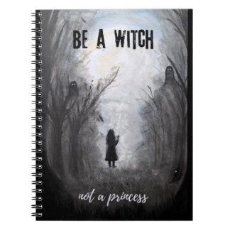 Be a Witch Not a Princess Girls Power Be Yourself Notebook