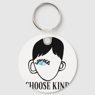 Be a wonder - Choose Kind - Kindness Shirt Key Ring