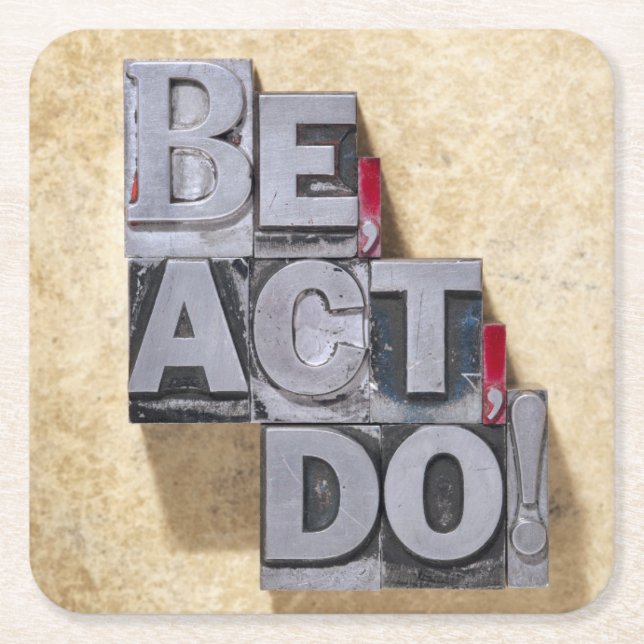 Be, Act , Do Square Paper Coaster (Front)