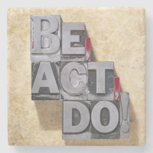 Be, Act , Do Stone Coaster