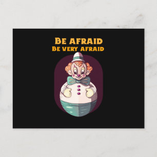 Be Afraid Be Very Afraid Evil Clown Design Postcard