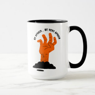 Be Afraid Creepy Orange Hand Black Soil Halloween Mug