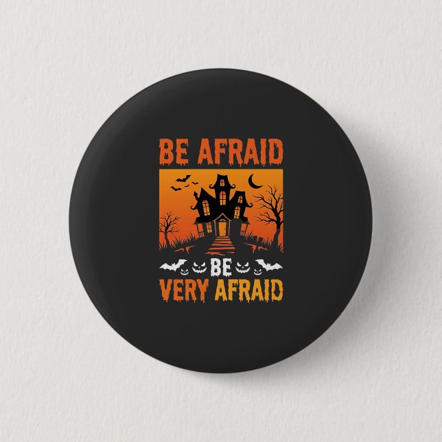 Be Afraid Haunted House Halloween Design 6 Cm Round Badge (Front)