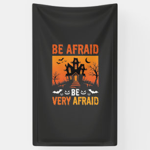 Be Afraid Haunted House Halloween Design Banner