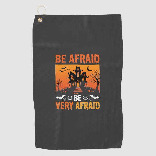 Be Afraid Haunted House Halloween Design Golf Towel (Front)